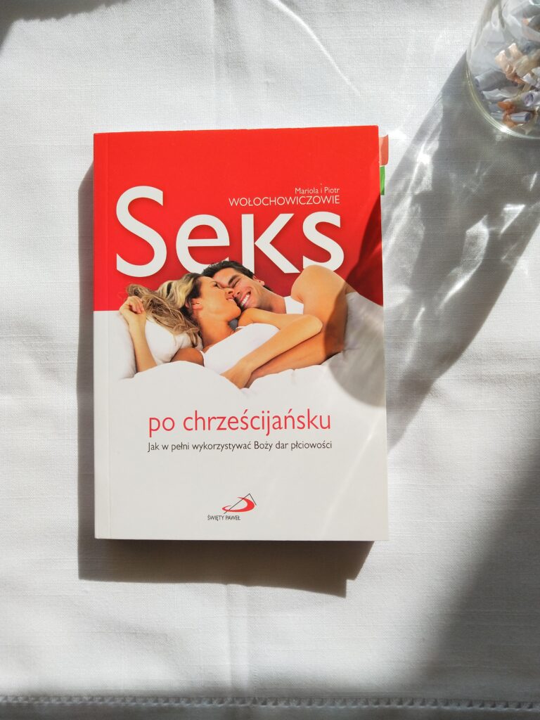 książka dla narzeczonych i katolickich małżeństw - Seks po chrześcijańsku Mariola i Piotr Wołochowiczowie